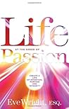 Life at the Speed of Passion: Create a Life of Intention, Purpose, and Integrity