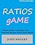 Investment - RATIOS GAME: Simple Ratios to Analyze and Increase Income from Stock Market