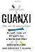Guanxi (The Art of Relationships) by Robert Buderi
