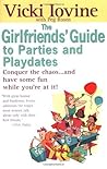 Girlfriends' Guide to Parties and Playdates