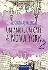 Um Amor, Um Café & Nova York 2 by Augusto Alvarenga