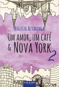 Um Amor, Um Café & Nova York 2 (Um Amor, Um Café & Nova York #2)