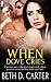 When Dove Cries (Red Wolves MC, #3)