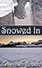 Snowed In