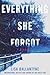 Everything She Forgot by Lisa Ballantyne Everything She Forgot by Lisa Ballantyne