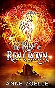 The Rise of Ren Crown