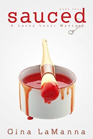 Sauced  (Lacey Luzzi Mafia Mysteries, #4)