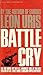Battle Cry by Leon Uris