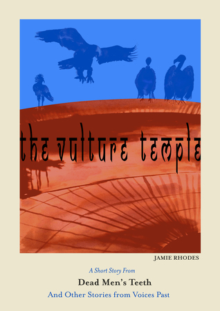 The Vulture Temple (Dead Men's Teeth Book 2)