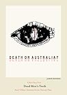 Death Or Australia (Dead Men's Teeth Book 8) Death Or Australia (Dead Men's Teeth Book 8)