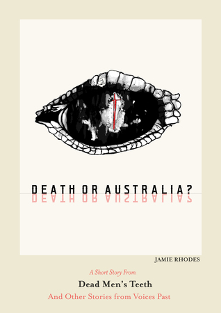 Death Or Australia (Dead Men's Teeth Book 8)