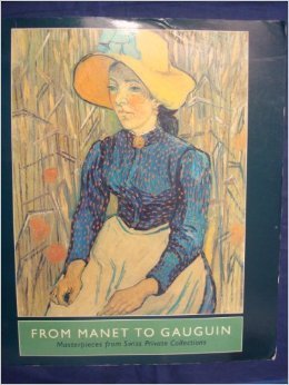 Masterpieces from Swiss Private Collections: From Manet to Gauguin
