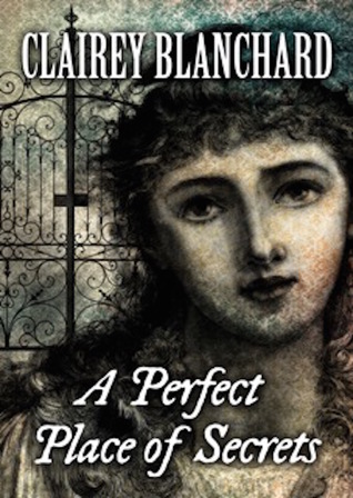 A Perfect Place of Secrets (Kindle Edition)