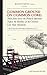 Common Ground on Common Core, Volume 1: Voices from across the Political Spectrum Expose the Realities of the Common Core State Standards