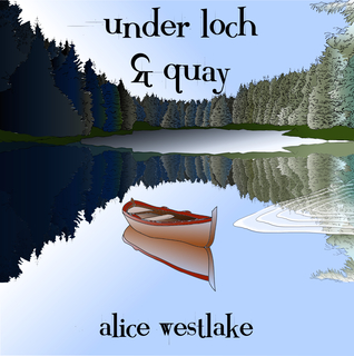 Under Loch And Quay (Kindle Edition)