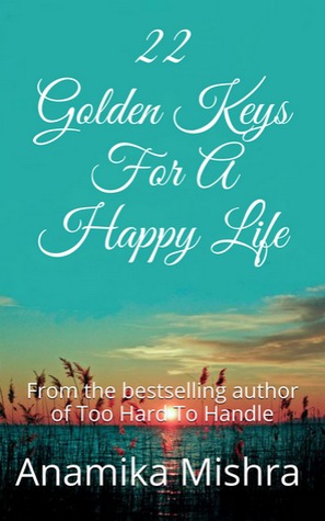 22 Golden Keys For A Happy Life
