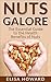 Nuts Galore: The Essential Guide to the Health Benefits of Nuts