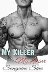 My Killer My Lover: An Alpha Male Erotica (The Soldier of Wargasms Series) My Killer My Lover: An Alpha Male Erotica (The Soldier of Wargasms Series)