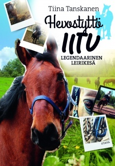 Legendaarinen leirikesä (Hevostyttö Iitu, #3)