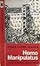 Homo Manipulatus. Essays omkring Radikalismen.