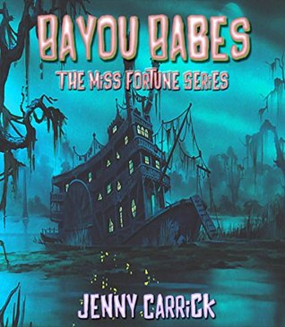Bayou Babes (Detective Tristana: The Miss Fortune Series Kindle Worlds Novella)