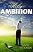 Holy Ambition by Dave Veerman