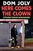 Here Comes the Clown: Adventures in Showbusiness