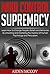 Mind Control: Learn How to Change People’s Beliefs and Behaviors by Unlocking and Mastering the Mystery of Human Psychology and Persuasion (Mind Control, ... Deception, Brainwashing, Dark Art)