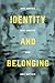 Identity and Belonging