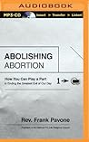 Abolishing Abortion by Frank Pavone Abolishing Abortion by Frank Pavone