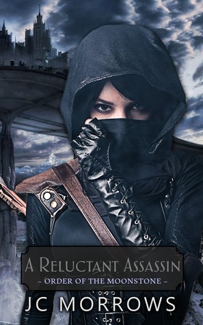 A Reluctant Assassin (Order of the MoonStone, #1)