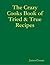 The Crazy Cooks Book of Tried & True Recipes