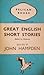 Great English Short Stories: Defoe to Dickens
