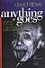Anything Goes: Origins of the Cult of Scientific Irrationalism