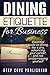 Dining Etiquette for Busine...
