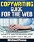 COPYWRITING GUIDE FOR THE WEB - How To Write Persuasive Sales Copy That Sells