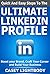 Quick and Easy Steps to the Ultimate LinkedIn Profile: Boost Your Brand, Craft Your Career and Build Your Business
