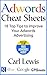 Adwords Cheat Sheets by Carl Lewis
