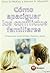 CÓMO APACIGUAR LOS CONFLICTOS FAMILIARES. Consjeos para calma... by Gary D. McKay