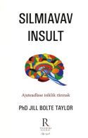 Silmiavav insult: Ajuteadlase isiklik rännak