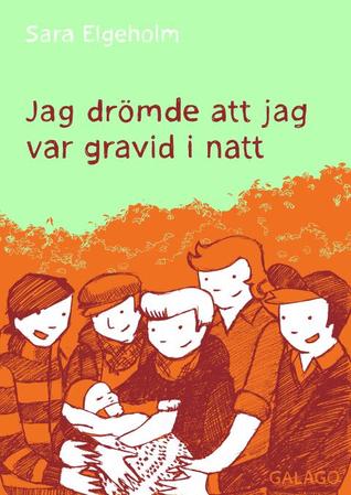 Jag drömde att jag var gravid i natt (Paperback)