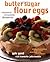 Butter Sugar Flour Eggs by Gale Gand