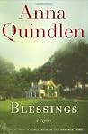 Blessings by Anna Quindlen Blessings by Anna Quindlen