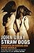 Straw Dogs: Thoughts On Hum...