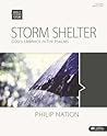 Storm Shelter: God's Embrace in the Psalms (Bible Studies for Life) Storm Shelter: God's Embrace in the Psalms (Bible Studies for Life)
