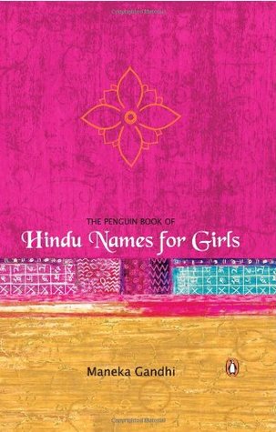 The Penguin Book of Hindu Names for Girls (Any Time Temptations Series)