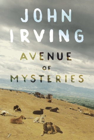 Avenue Of Mysteries By John Irving