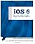 iOS 6 By Tutorials: Volume 1