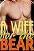 A Wife For The Bear (Bear Brides #3)