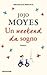 Un weekend da sogno by Jojo Moyes Un weekend da sogno by Jojo Moyes